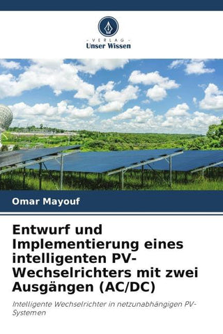 Entwurf und Implementierung eines intelligenten PV-Wechselrichters mit zwei Ausgängen (AC/DC)