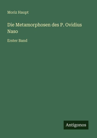 Die Metamorphosen des P. Ovidius Naso