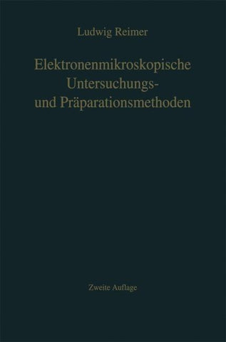 Elektronenmikroskopische Untersuchungs- und Präparationsmethoden