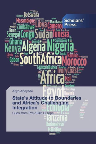 State's Attitude to Boundaries and Africa's Challenging Integration