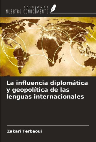 La influencia diplomática y geopolítica de las lenguas internacionales