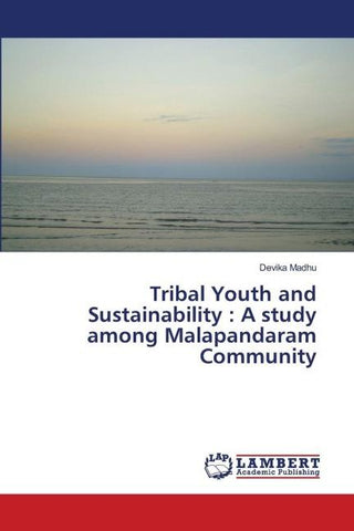 Tribal Youth and Sustainability : A study among Malapandaram Community