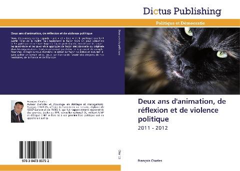 Deux ans d'animation, de réflexion et de violence politique