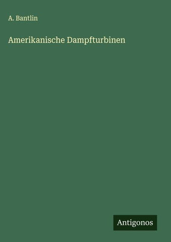 Amerikanische Dampfturbinen