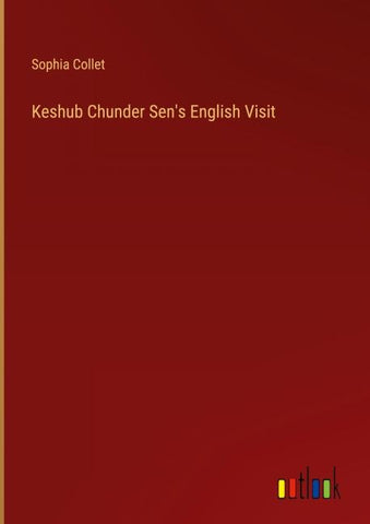 Keshub Chunder Sen's English Visit