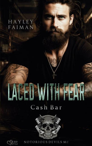 Notorious Devils MC Teil 8: Laced with Fear (Cash Bar)