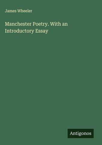Manchester Poetry. With an Introductory Essay