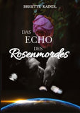 Das Echo des Rosenmordes