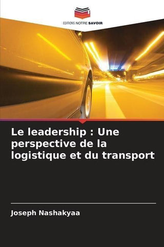 Le leadership : Une perspective de la logistique et du transport