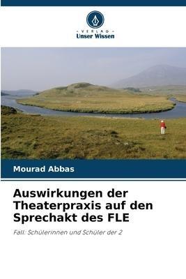 Auswirkungen der Theaterpraxis auf den Sprechakt des FLE