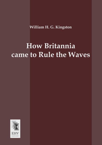 How Britannia came to Rule the Waves