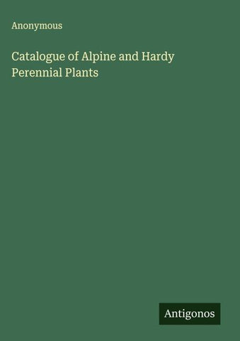 Catalogue of Alpine and Hardy Perennial Plants