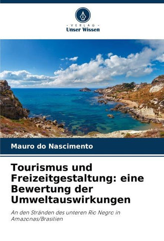 Tourismus und Freizeitgestaltung: eine Bewertung der Umweltauswirkungen