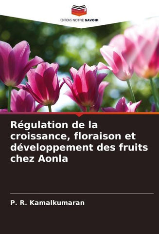 Régulation de la croissance, floraison et développement des fruits chez Aonla