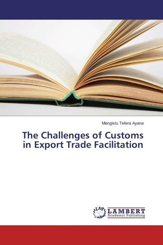 The Challenges of Customs in Export Trade Facilitation
