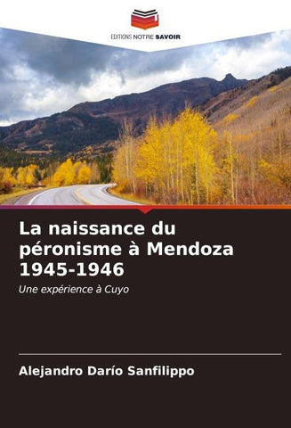 La naissance du péronisme à Mendoza 1945-1946