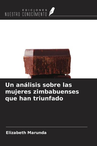 Un análisis sobre las mujeres zimbabuenses que han triunfado