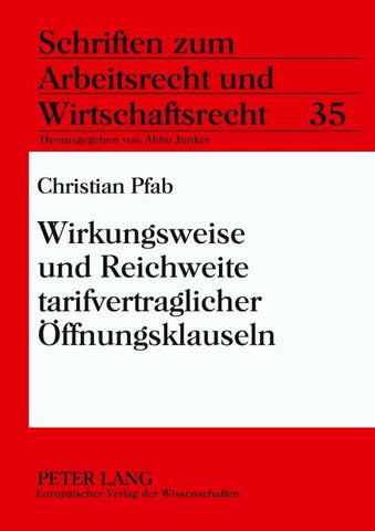 Wirkungsweise und Reichweite tarifvertraglicher Öffnungsklauseln