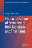 Characterisation of Ferroelectric Bulk Materials and Thin Films