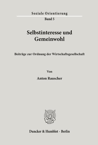 Selbstinteresse und Gemeinwohl.