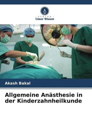 Allgemeine Anästhesie in der Kinderzahnheilkunde