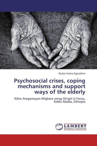 Psychosocial crises, coping mechanisms and support ways of the elderly