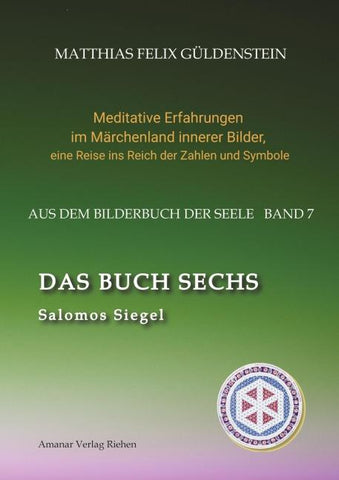 DAS BUCH SECHS; Davidsstern und Gleichgewicht; Die sechs Diener; Die Tarot-Sechser mit den Liebenden und dem Teufel; Die Runen des FUTARK;