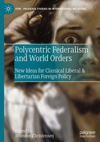 Polycentric Federalism and World Orders