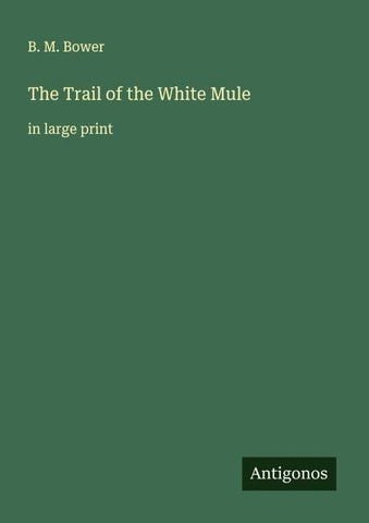 The Trail of the White Mule