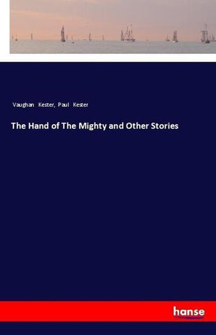 The Hand of The Mighty and Other Stories