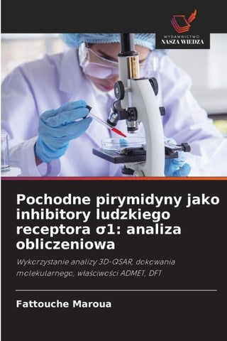 Pochodne pirymidyny jako inhibitory ludzkiego receptora ¿1: analiza obliczeniowa