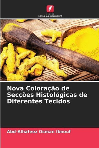 Nova Coloração de Secções Histológicas de Diferentes Tecidos