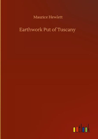 Earthwork Put of Tuscany