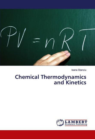 Chemical Thermodynamics and Kinetics