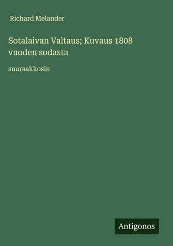 Sotalaivan Valtaus; Kuvaus 1808 vuoden sodasta