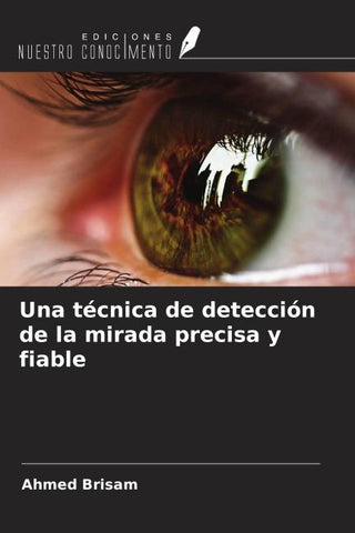 Una técnica de detección de la mirada precisa y fiable