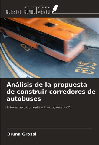 Análisis de la propuesta de construir corredores de autobuses