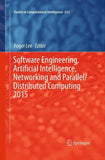 Software Engineering, Artificial Intelligence, Networking and Parallel/Distributed Computing 2015