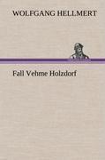 Fall Vehme Holzdorf