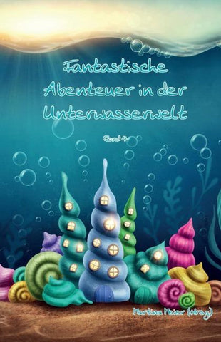 Fantastische Abenteuer in der Unterwasserwelt