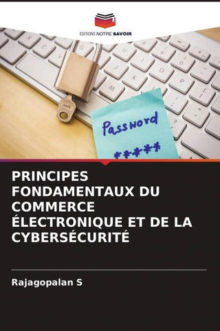 PRINCIPES FONDAMENTAUX DU COMMERCE ÉLECTRONIQUE ET DE LA CYBERSÉCURITÉ