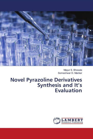 Novel Pyrazoline Derivatives Synthesis and It's Evaluation