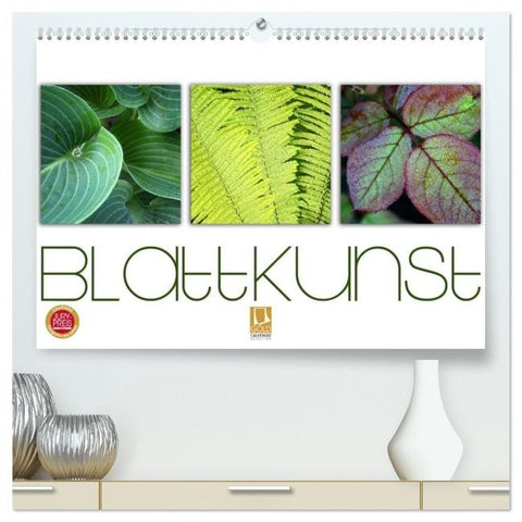 Blattkunst (hochwertiger Premium Wandkalender 2026 DIN A2 quer), Kunstdruck in Hochglanz