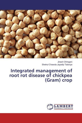Integrated management of root rot disease of chickpea (Gram) crop