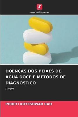DOENÇAS DOS PEIXES DE ÁGUA DOCE E MÉTODOS DE DIAGNÓSTICO