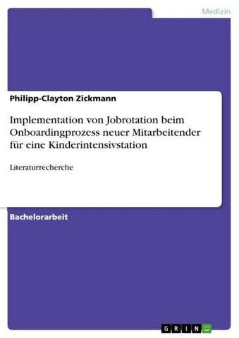 Implementation von Jobrotation beim Onboardingprozess neuer Mitarbeitender für eine Kinderintensivstation