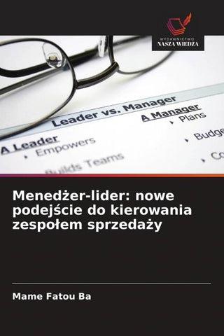 Mened¿er-lider: nowe podej¿cie do kierowania zespo¿em sprzeda¿y