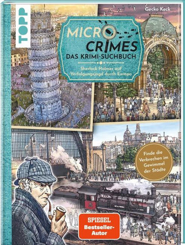 Micro Crimes. Das Krimi-Suchbuch. Sherlock Holmes auf Verfolgungsjagd durch Europa. Finde die Ganoven im Gewimmel der Goldenen 20er