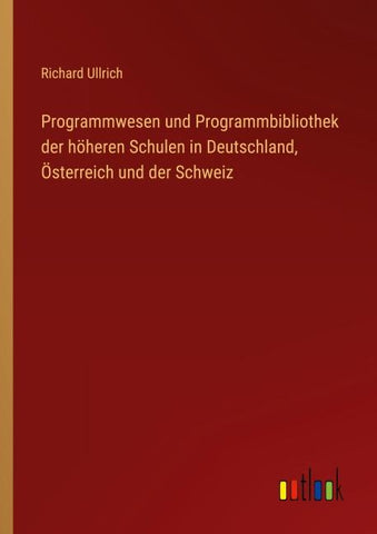 Programmwesen und Programmbibliothek der höheren Schulen in Deutschland, Österreich und der Schweiz
