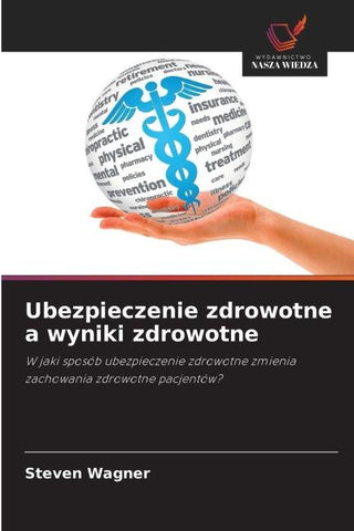 Ubezpieczenie zdrowotne a wyniki zdrowotne